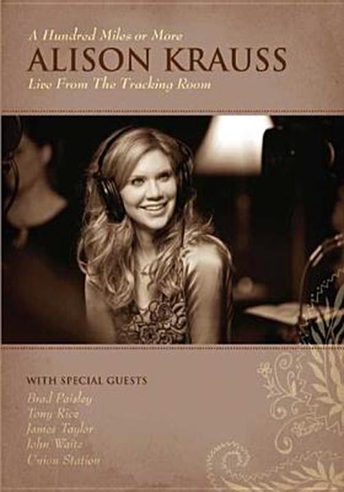 alison krauss: a hundred miles or more - live from the.