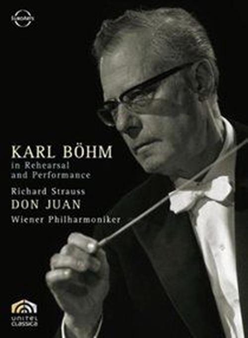 Karl Böhm in Rehearsal and Performance: Strauss - Don Juan (German)