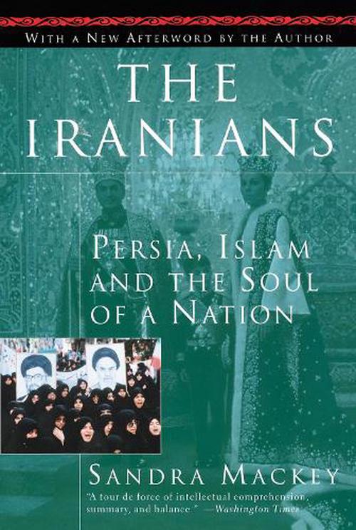 NEW The Iranians: Persia, Islam, and the Soul of a Nation by Sandra Mackey Paper - Picture 1 of 1