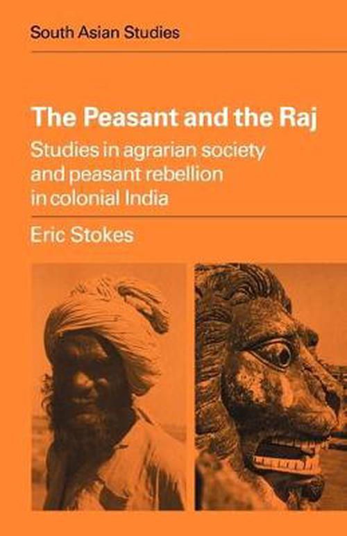 new the peasant and the raj: studies in agrarian society and