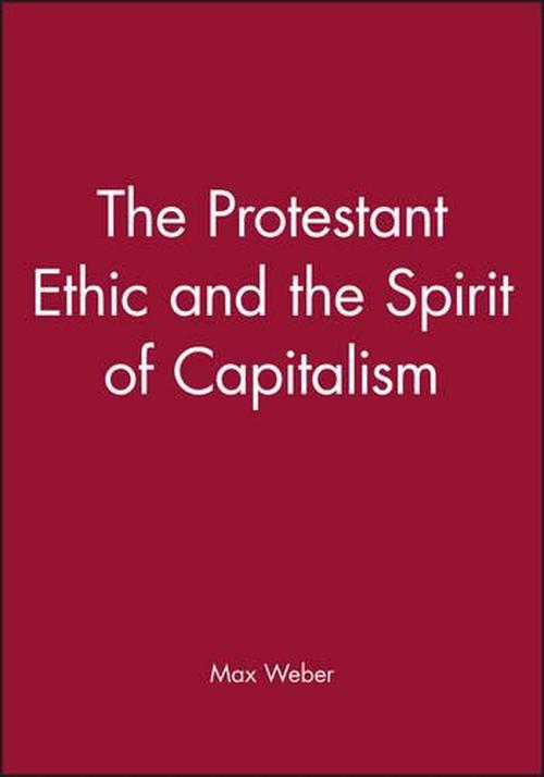 webers the protestant ethic and the spirit of capitalism essay Dominated by the protestant ethic thesis as some kind of mono weber, the 'protestant ethic' and the spirit of modern capitalism weber's celebrated essays, the protestant ethic and the spirit of. webers the protestant ethic and the spirit of capitalism essay Dominated by the protestant ethic thesis as some kind of mono weber, the 'protestant ethic' and the spirit of modern capitalism weber's celebrated essays, the protestant ethic and the spirit of.