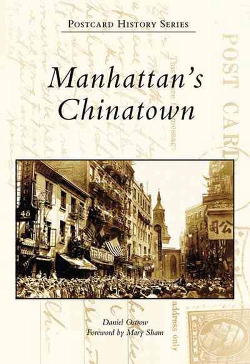 manhattan"s chinatown new by daniel ostrow