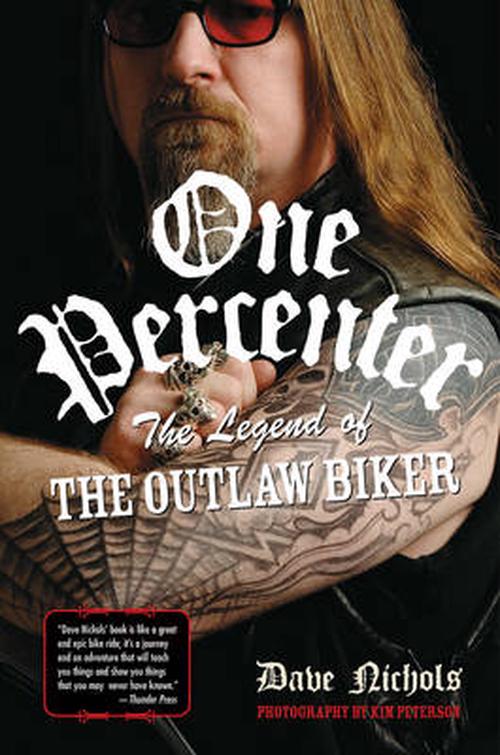 One Percenter: The Legend of the Outlaw Biker (English). by Dave Nichols