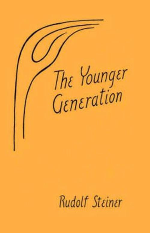 the younger generation new by rudolf steiner