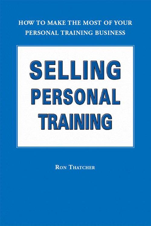 selling personal training: how to make the most of your