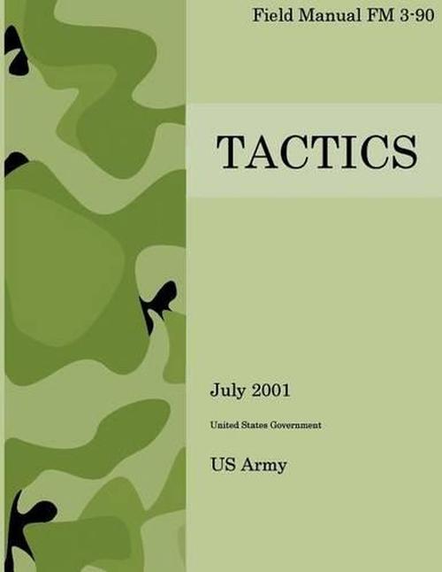 NEW Field Manual FM 3-90 Tactics July 2001 By United States Government ...