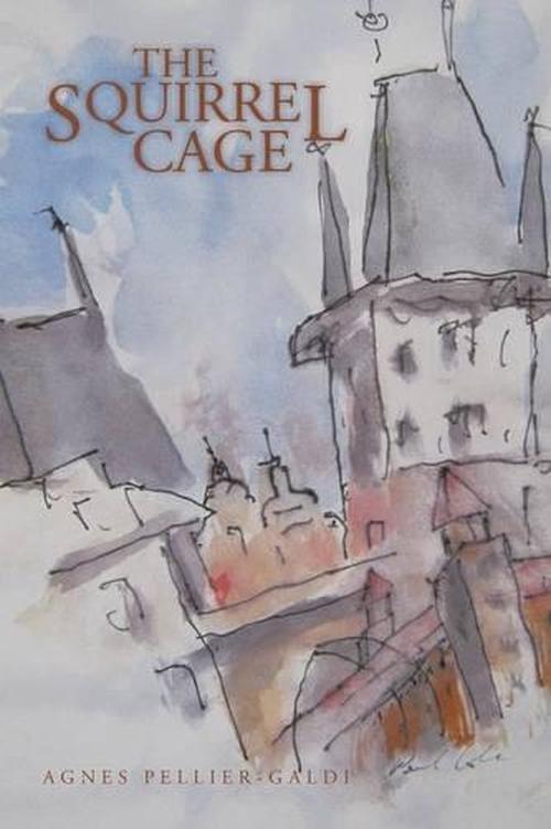 new the squirrel cage by agnes pellier-galdi paperback book