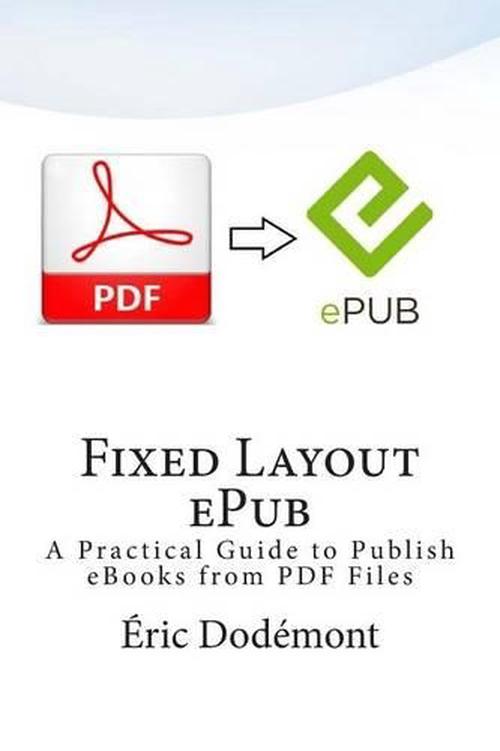 Fixed Layout Epub Guide | new fixed layout epub a practical guide to publish ebooks Fixed Layout Epub Guide | new fixed layout epub a practical guide to publish ebooks
