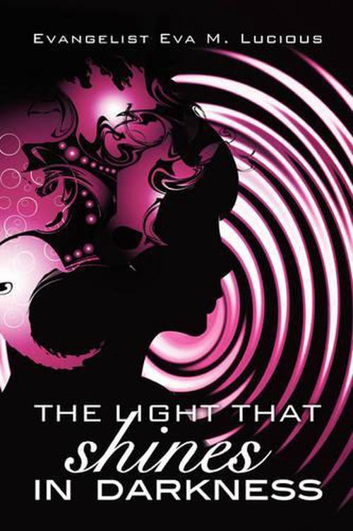 New The Light That Shines in Darkness by Eva M Lucious Paperback Book