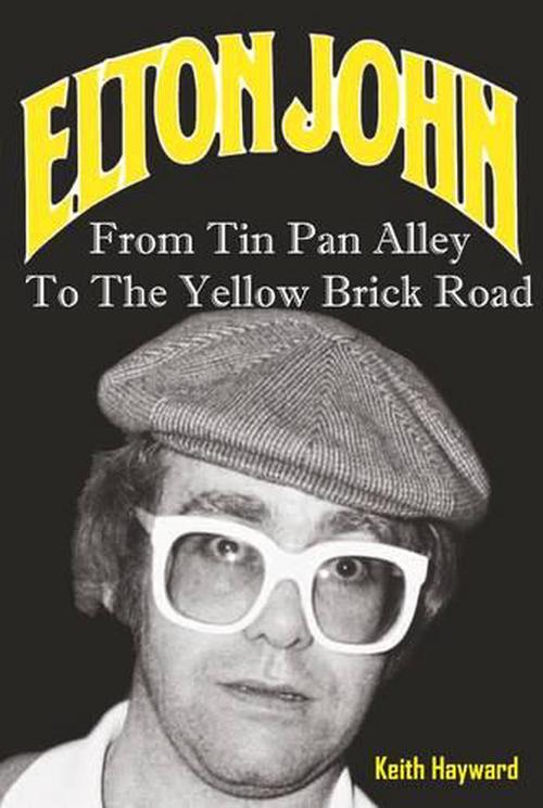 Das Bild wird geladen NEW-Elton-<b>John-from</b>-Tin-Pan-Alley-to- - 9781908724519