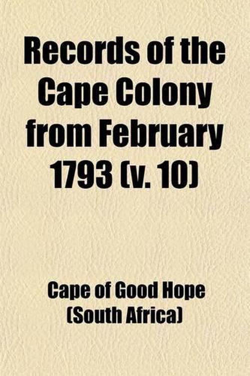 有关以下物品的详细资料: records of the cape colony from february