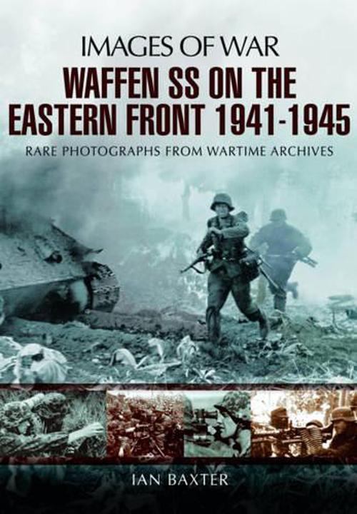 New Waffen SS on The Eastern Front 1941 1945 by Ian Baxter Paperback ...