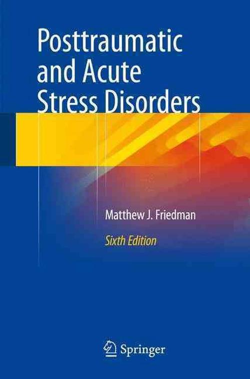 new posttraumatic and acute stress disorders by matthew j. ph.d.